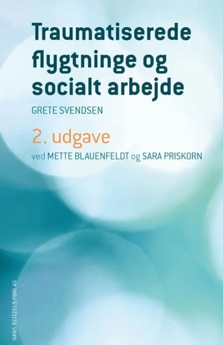 Traumatiserede flygtninge og socialt arbejde af Grete Svendsen