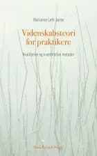 Videnskabsteori for praktikere af Marianne Leth Jørnø