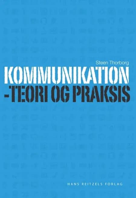 Kommunikation - teori og praksis af Steen Thorborg