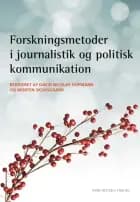 Forskningsmetoder i journalistik og politisk kommunikation af Bente Halkier, Erik Albæk og Rune Slothuus
