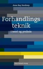 Forhandlingsteknik i teori og praksis af Anne Bay Nordtorp
