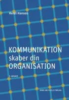 Kommunikation skaber din organisation af Heidi Hansen