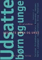 Udsatte børn og unge af Hanne Kathrine Krogstrup, Niels Rosendal Jensen og Susan Tetler