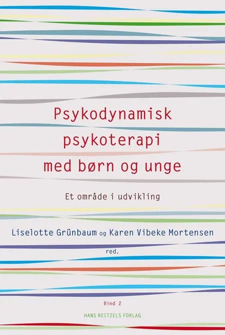 Psykodynamisk psykoterapi med børn og unge af Karen Vibeke Mortensen