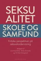 Seksualitet, skole og samfund af Christian Graugaard, Niels Ulrik Sørensen og Sven-Axel Månsson