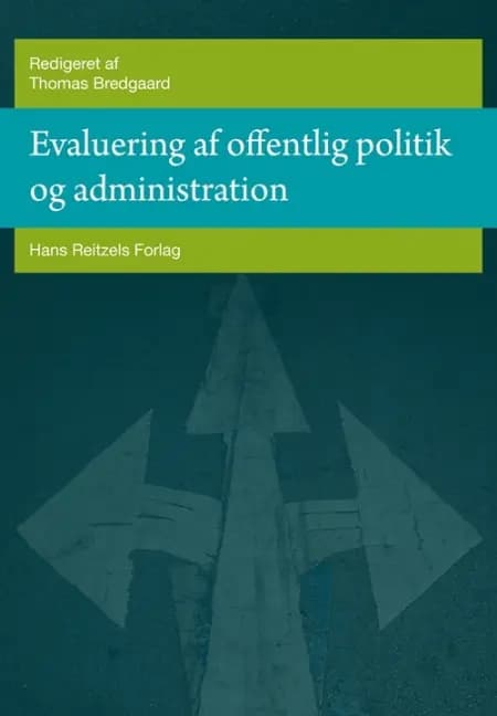 Evaluering af offentlig politik og administration af Thomas Bredgaard