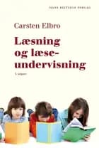 Læsning og læseundervisning af Carsten Elbro