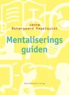 Mentaliseringsguiden af Janne Østergaard Hagelquist