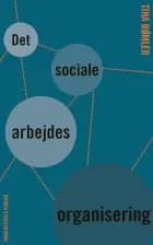 Det sociale arbejdes organisering af Tina Bømler