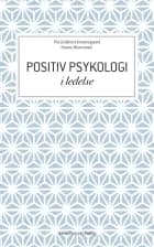 Positiv psykologi i ledelse af Pia Lindkvist Knærkegaard og Hanne Blomstrøm