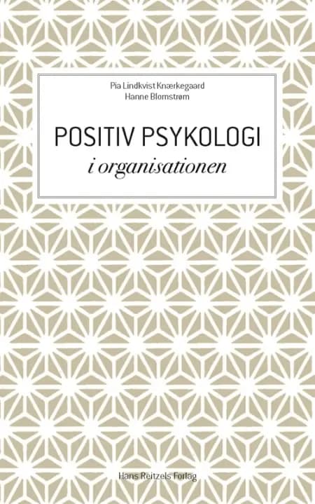 Positiv psykologi i organisationen af Pia Lindkvist Knærkegaard