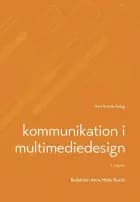 Kommunikation i multimediedesign af David Engelby, Gunhild Marie Andersen og Anne Mette Busch