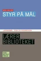 Styr på mål - læringsmål, tegn og progression af Bodil Nielsen