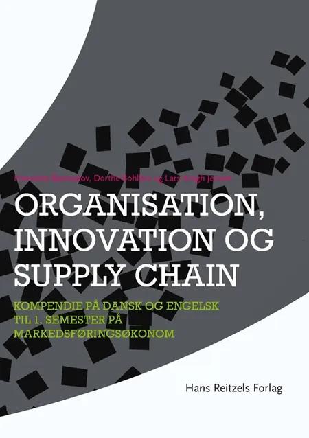 Organisation, innovation og supply chain af Lars Krogh Jensen