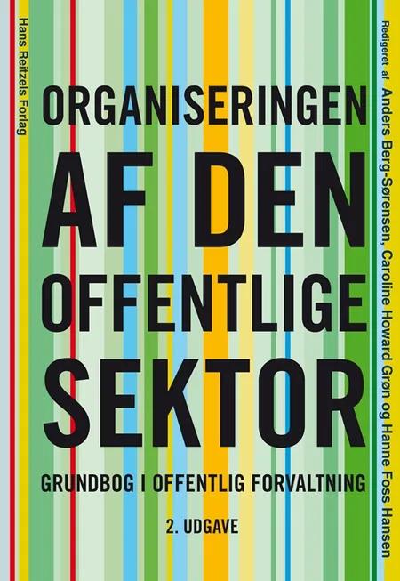 Organiseringen af den offentlige sektor af Lotte Bøgh Andersen