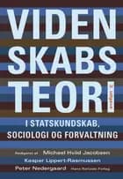 Videnskabsteori i statskundskab, sociologi og forvaltning af Finn Collin, Lene Koch, Lotte Bøgh Andersen, Carsten Bagge Laustsen, Heine Andersen, Kasper Lippert-Rasmussen, Merete Watt Boolsen, Svend Brinkmann, Søren Flinch Midtgaard, Peter Nedergaard, Kristian Vengsgaard, Asger Sørensen, Anders Esmark, Peter Wad og Luise Li Langergaard