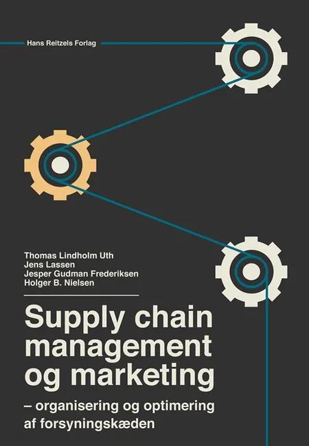Supply chain management og marketing af Thomas Lindholm Uth