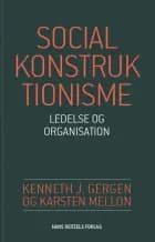 Socialkonstruktionisme - ledelse og organisation af Karsten Mellon og Kenneth J. Gergen