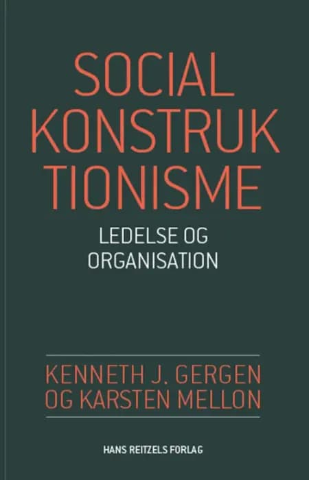 Socialkonstruktionisme - ledelse og organisation af Kenneth J. Gergen