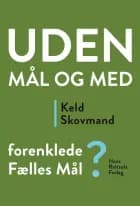 Uden mål og med af Keld Skovmand