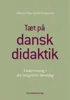 Tæt på danskdidaktik af Johannes Fibiger og Martin Jørgensen