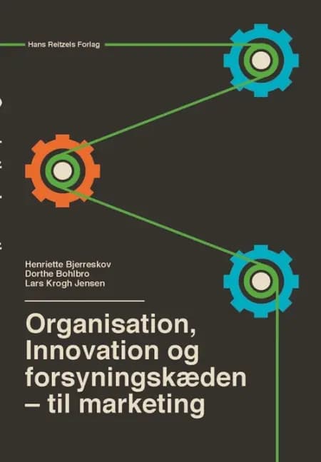 Organisation, innovation og forsyningskæden af Dorthe Bohlbro