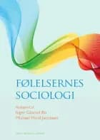 Følelsernes sociologi af Michael Hviid Jacobsen, Charlotte Bloch og Inger Glavind Bo