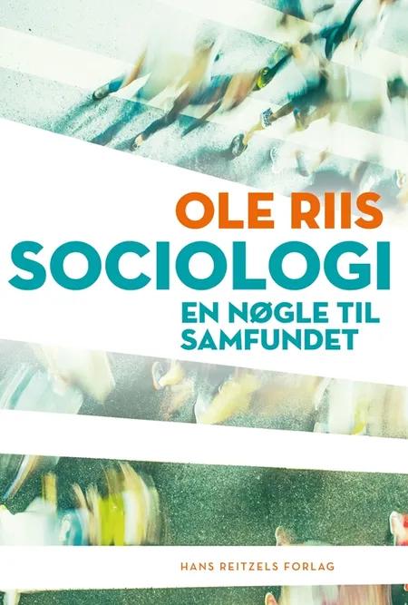 Sociologi - en nøgle til samfundet af Ole Preben Riis