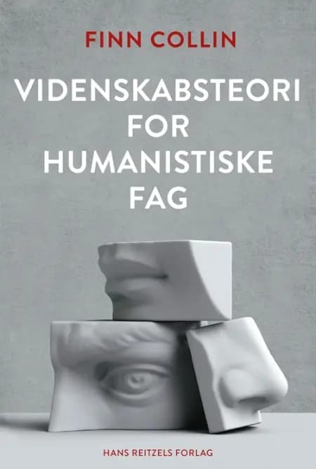 Videnskabsteori for humanistiske fag af Finn Collin