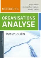 Metoder til organisationsanalyse af Jørgen Rossini, Mads Vestergaard Olesen og Christian Tang Lystbæk
