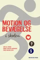 Motion og bevægelse i skolen af Jens-Ole Jensen, Søren Andkjær og Charlotte Østergaard