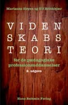 Videnskabsteori for de pædagogiske professionsuddannelser af Marianne Høyen og Ulf Brinkkjær