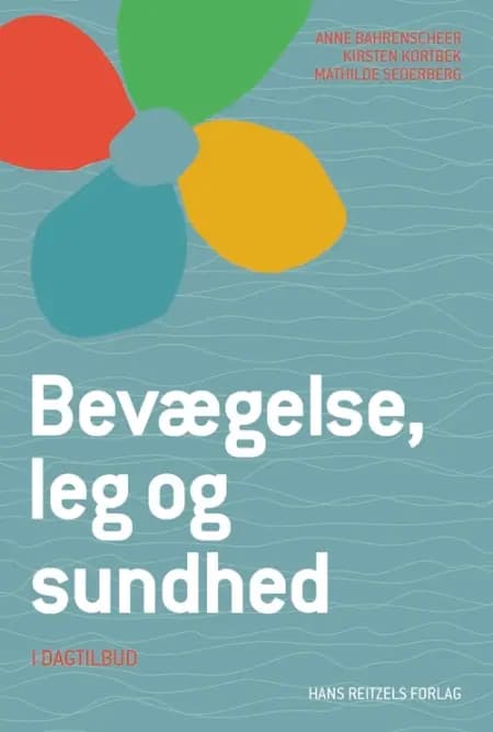 Bevægelse, leg og sundhed - i dagtilbud af Mathilde Sederberg