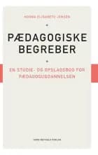 Pædagogiske begreber. En studie- og opslagsbog for pædagoguddannelsen af Noona Elisabeth Jensen