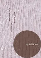 Ny kulturteori af Karen Hvidtfeldt Madsen, Hans Lauge Hansen og Christian Borch