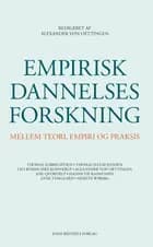 Empirisk dannelsesforskning af Thomas Illum Hansen, Leo Komischke-Konnerup, Ane Qvortrup, Thomas R.S. Albrechtsen, Hanne Fie Rasmussen, Lene Tanggaard, Alexander von Oettingen og Merete Wiberg