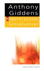 Modernitetens konsekvenser af Anthony Giddens