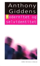 Modernitet og selvidentitet af Anthony Giddens