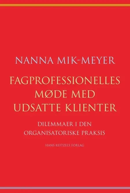 Fagprofessionelles møde med udsatte klienter af Nanna Mik-Meyer