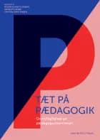 Tæt på pædagogik af Andy Højholdt, Ulla Pedersen og Christian Aabro