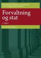 Forvaltning og stat af Peter Bogason, Jacob Torfing og Flemming Juul Christiansen