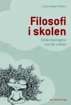 Filosofi i skolen af Louise Nabe-Nielsen