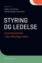 Styring og ledelse af professionelle i den offentlige sektor af Matilde Høybye-Mortensen, Steen Juul Hansen og Caroline Howard Grøn