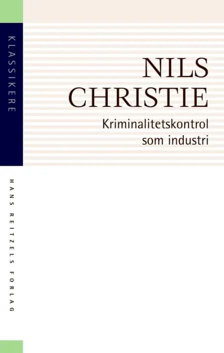Kriminalitetskontrol som industri af Nils Christie