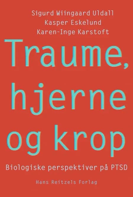 Traume, hjerne og krop af Karen-Inge Karstoft