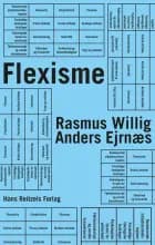 Flexisme af Rasmus Willig og Anders Ejrnæs