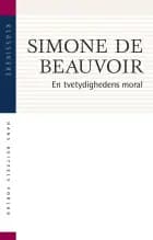 En tvetydighedens moral af Simone de Beauvoir