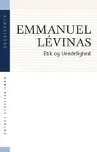 Etik og uendelighed af Emmanuel Lévinas