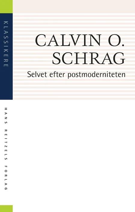 Selvet efter postmoderniteten af Calvin O. Schrag