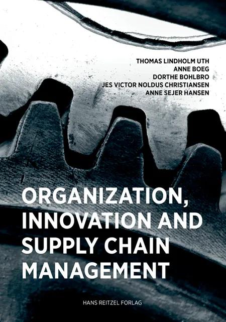 Organisation, Innovation and Supply Chain Management af Dorthe Bohlbro